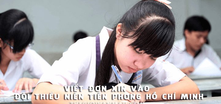 van don xin vao doi tntp 720x340 - Viết đơn xin vào đội thiếu niên tiền phong Hồ Chí Minh - Văn mẫu lớp 3
